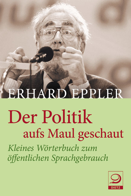 Der Politik aufs Maul geschaut - Erhard Eppler