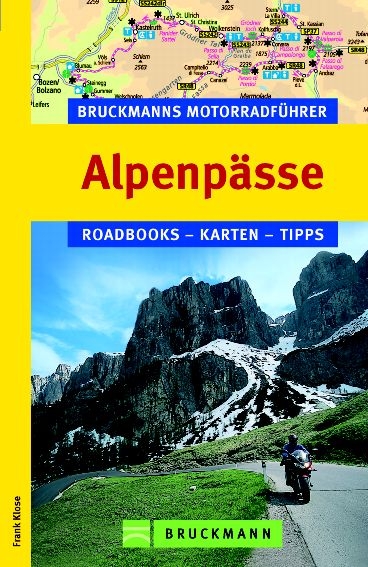 Bruckmanns Motorradführer Alpenpässe - Frank Klose