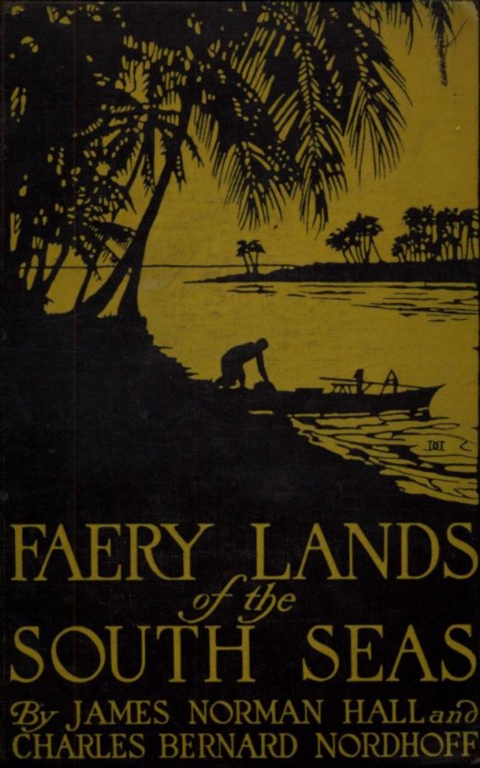 Faery Lands of the South Seas - James Norman Hall, Charles Bernard Nordhoff -  James Norman Hall