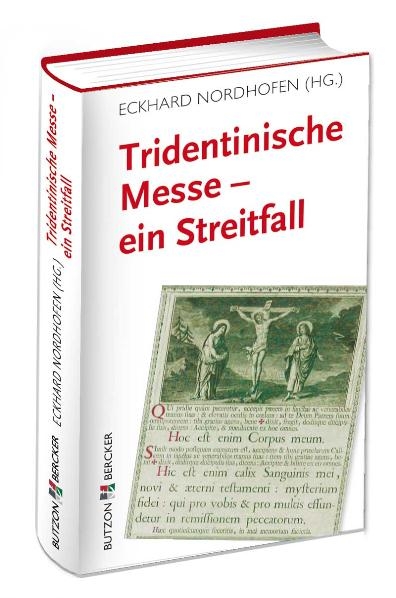 Tridentinische Messe - ein Streitfall - 