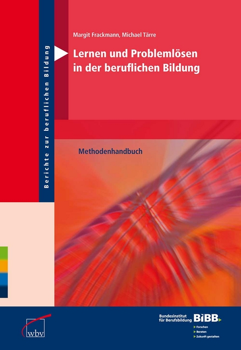 Lernen und Problemlösen in der beruflichen Bildung - Margit Frackmann, Michael Tärre