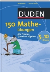 150 Matheübungen 5. bis 10. Klasse