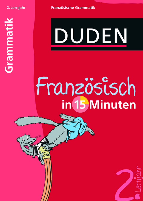 Französisch in 15 Minuten – Grammatik 2. Lernjahr - 