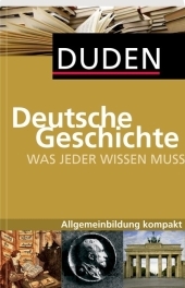 Duden - Deutsche Geschichte - Alexander Emmerich, Kay Peter Jankrift, Bernd Kockerols, Wolfdietrich Müller