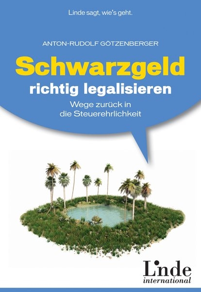 Schwarzgeld richtig legalisieren - Anton-Rudolf Götzenberger