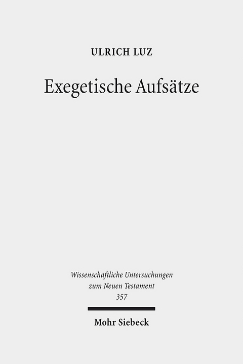 Exegetische Aufsätze - Ulrich Luz