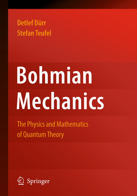 Bohmian Mechanics - Detlef Dürr, Stefan Teufel