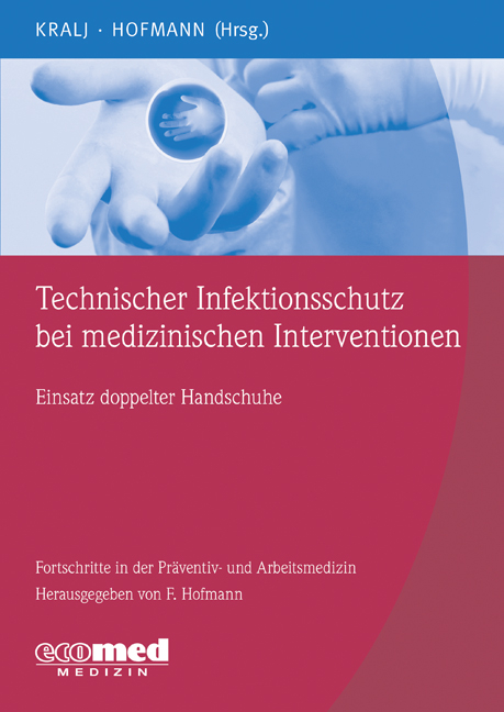 Technischer Infektionsschutz bei medizinischen Interventionen - Nenad Kralj, Friedrich Hofmann