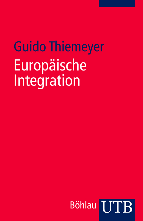 Europäische Integration - Guido Thiemeyer