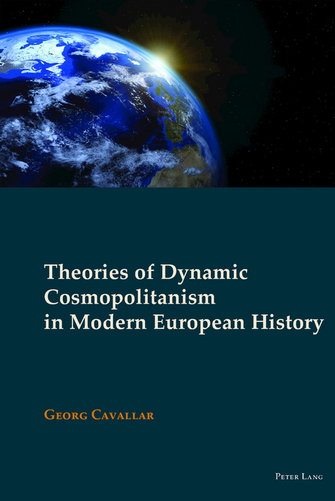 Theories of Dynamic Cosmopolitanism in Modern European History -  Cavallar Georg Cavallar