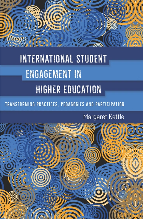 International Student Engagement in Higher Education -  Margaret Kettle