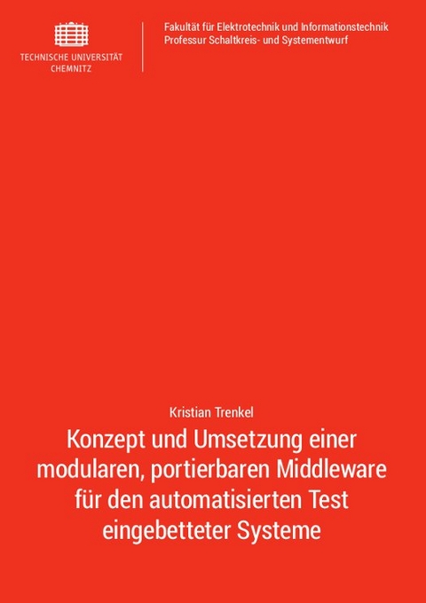 Konzept und Umsetzung einer modularen, portierbaren Middleware für den automatisierten Test eingebetteter Systeme - Kristian Trenkel