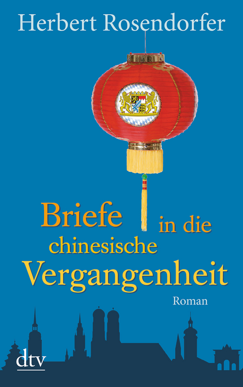 Briefe in die chinesische Vergangenheit - Herbert Rosendorfer