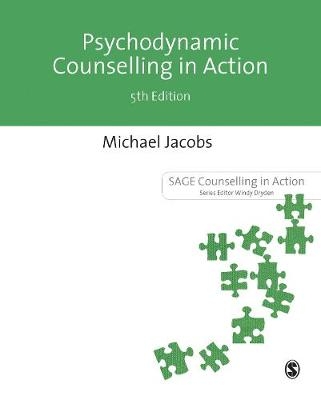 Psychodynamic Counselling in Action -  Michael Jacobs