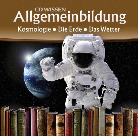 CD WISSEN - Allgemeinbildung. Kosmologie - Die Erde - Das Wetter - Martin Zimmermann