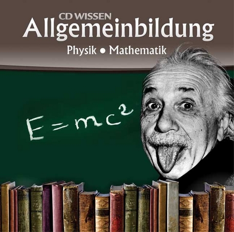 CD WISSEN - Allgemeinbildung. Physik - Mathematik - Martin Zimmermann