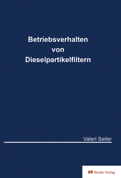 Betriebsverhalten von Dieselpartikelfiltern - Valeri Seiler