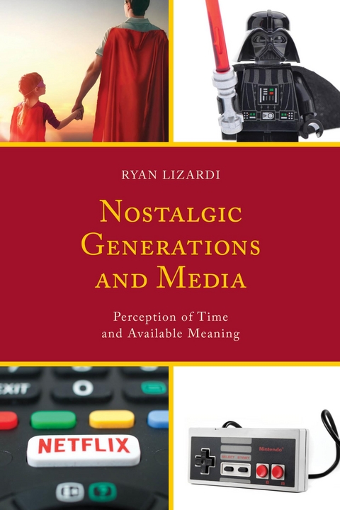 Nostalgic Generations and Media -  Ryan Lizardi