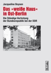 Das 'weiße Haus' in Ost-Berlin - Jacqueline Boysen