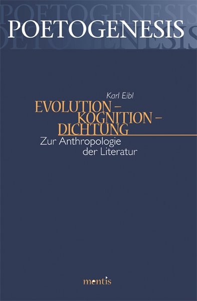 Evolution - Kognition - Dichtung - Karl Eibl