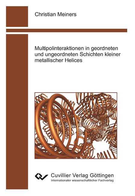 Multipolinteraktionen in geordneten und ungeordneten Schichten kleiner metalischer Helices - Christian Meiners