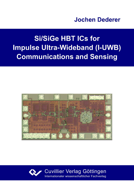 Si/SiGe HBT ICs for Impulse Ultra -Wideband (I -UWB) Communications and Sensing - Jochen Dederer