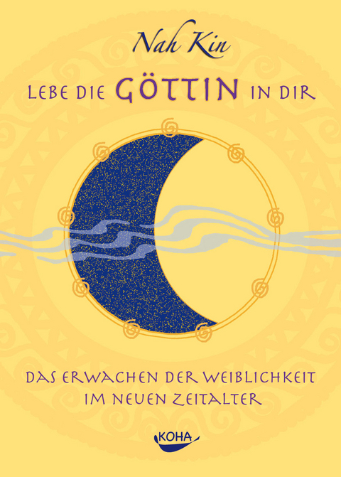 Lebe die Göttin in dir - Nah Kin