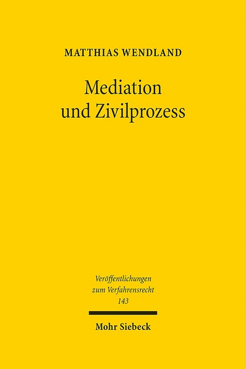 Mediation und Zivilprozess - Matthias Wendland