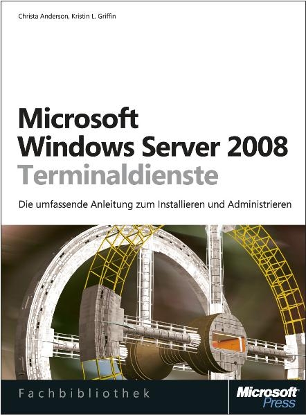 Microsoft Windows Server 2008 Terminaldienste - Christa Anderson, Kristin L Griffin