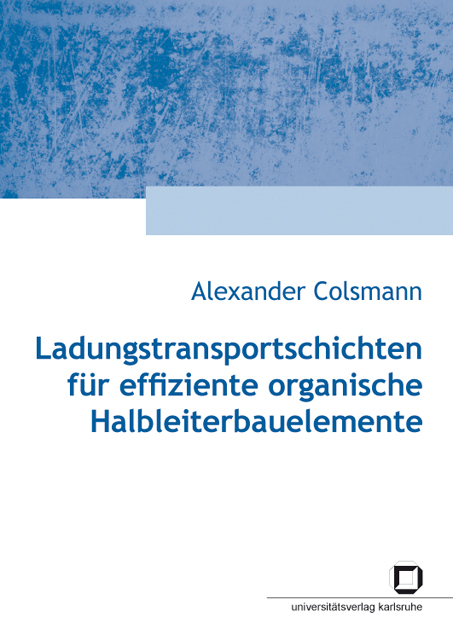 Ladungstransportgeschichten für effiziente organische Halbleiterbauelemente - Alexander Colsmann