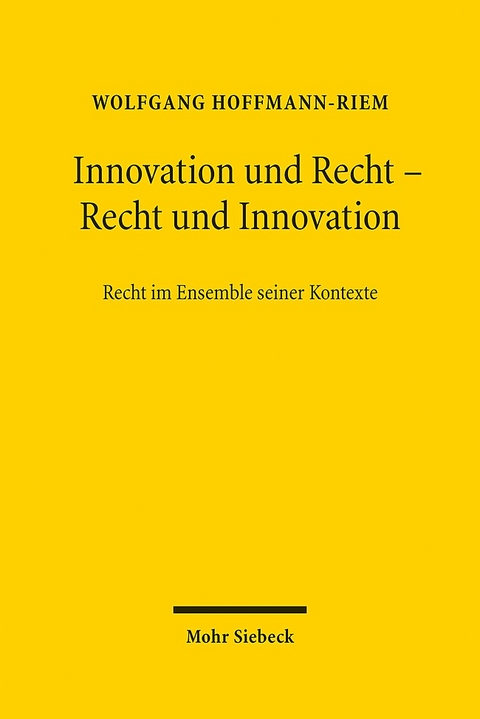 Innovation und Recht - Recht und Innovation - Wolfgang Hoffmann-Riem