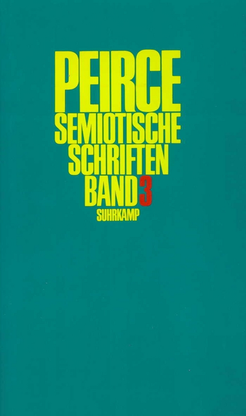 Semiotische Schriften - Charles Sanders Peirce
