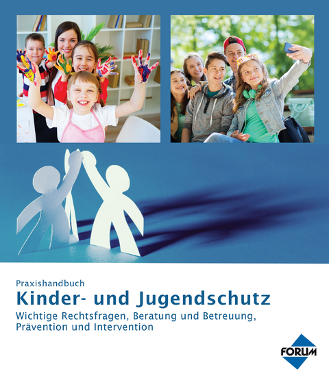 Print + Digital Ausgabe Praxishandbuch Kinder- und Jugendschutz (Print-Ausgabe + E-Book) - Anna-Maria Freiberger, Petra Mandl, Friedrich Schwarzinger