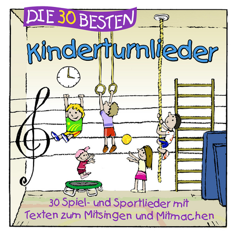 Die 30 besten Kinderturnlieder, 1 Audio-CD - Simone Sommerland, Karsten Glück,  Die Kita-Frösche