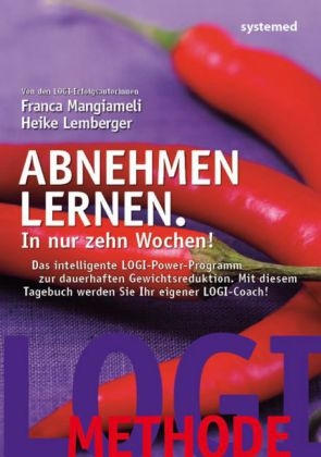 Abnehmen lernen. In nur zehn Wochen! - Franca Mangiameli, Heike Lemberger