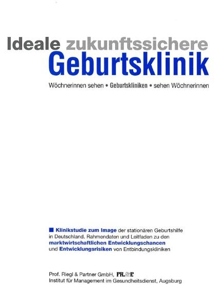 Ideale zukunftssichere Geburtsklinik - Gerhard F Riegl