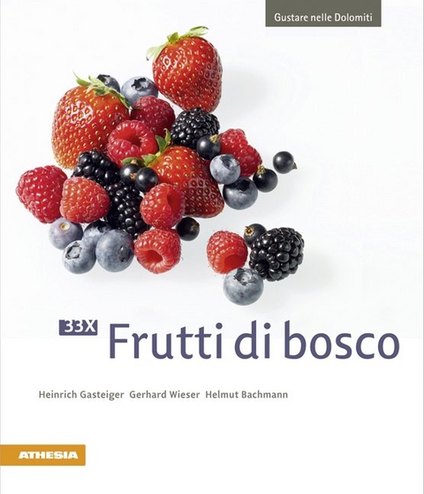 33 x Frutti di bosco - Heinrich Gasteiger, Gerhard Wieser, Helmut Bachmann