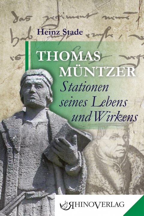 Thomas Müntzer – Stationen seines Lebens und Wirkens - Heinz Stade