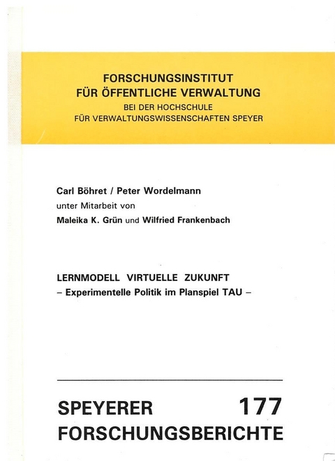 Lernmodell Virtuelle Zukunft - Carl Böhret, Peter Wordelmann, Maleika K Grün, Wilfried Frankenbach
