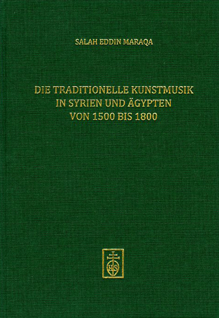 Die traditionelle Kunstmusik in Syrien und Ägypten von 1500 bis 1800 - Salah Eddin Maraqa