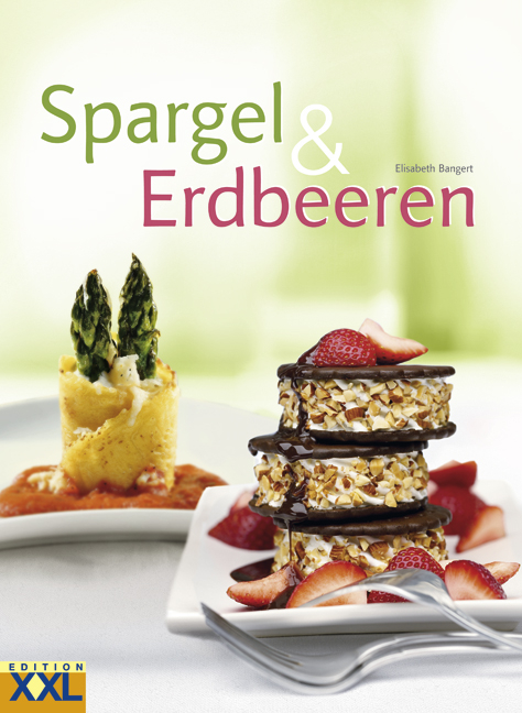 Spargel & Erdbeeren - Elisabeth Bangert
