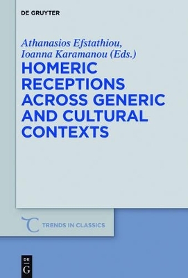 Homeric Receptions Across Generic and Cultural Contexts - 