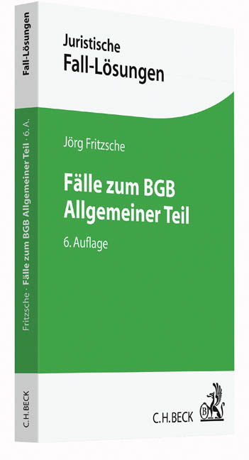 Fälle zum BGB Allgemeiner Teil - Jörg Fritzsche