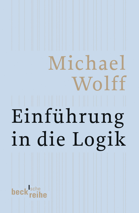 Einführung in die Logik - Michael Wolff