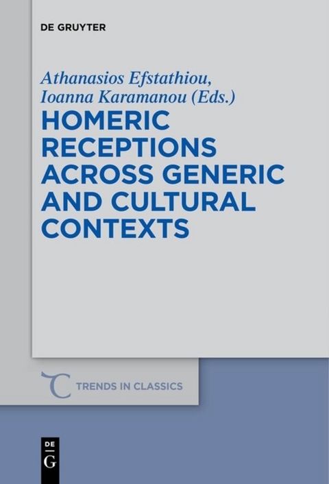 Homeric Receptions Across Generic and Cultural Contexts - 