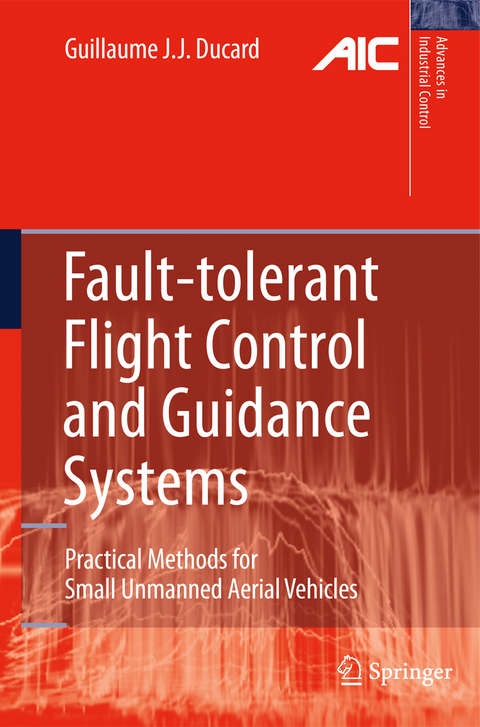 Fault-tolerant Flight Control and Guidance Systems - Guillaume J. J. Ducard