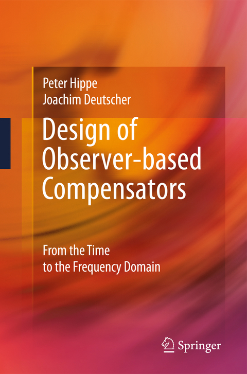 Design of Observer-based Compensators - Peter Hippe, Joachim Deutscher