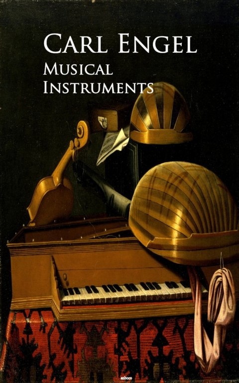 Musical Instruments -  Carl Engel