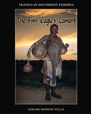 The Fish Eagle's Lament - Gerard Dominic Pillai