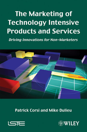 The Marketing of Technology Intensive Products and Services - Patrick Corsi, Mike Dulieu